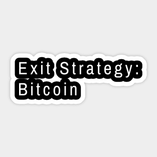 Exit Strategy: Bitcoin Sticker